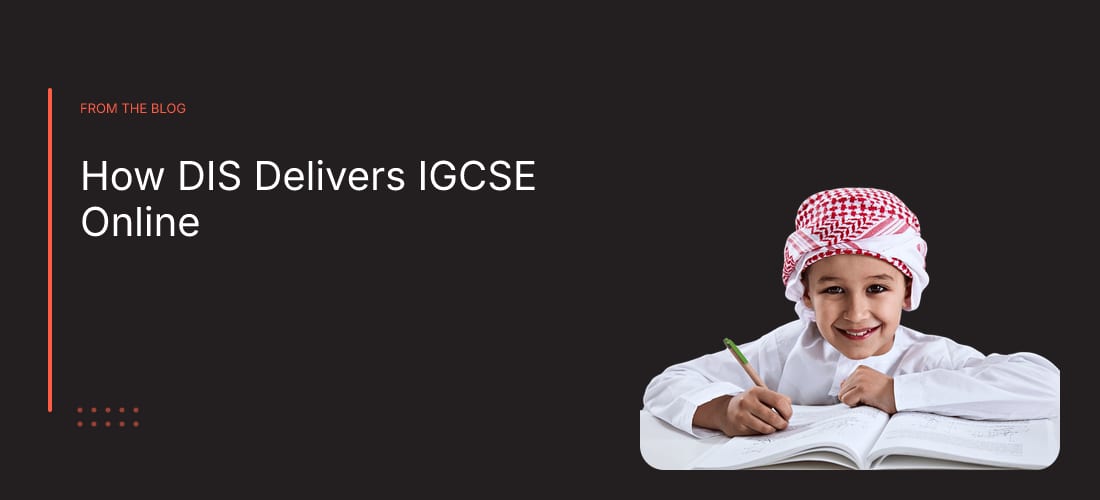 How DIS Delivers IGCSE Online