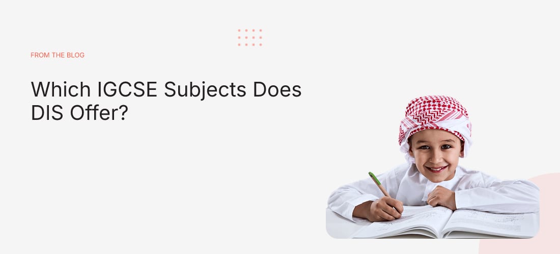 Which IGCSE Subjects Does DIS Offer?