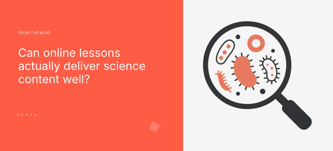 Can online lessons actually deliver science content well?