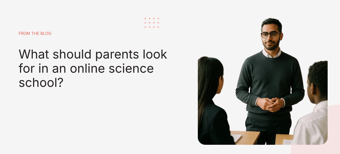 What should parents look for in an online science school?