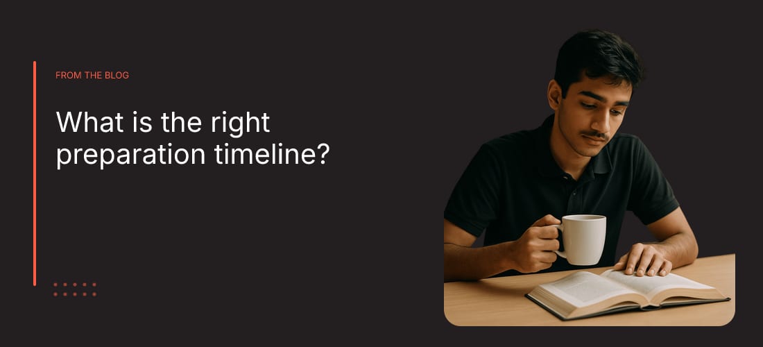 What is the right preparation timeline?