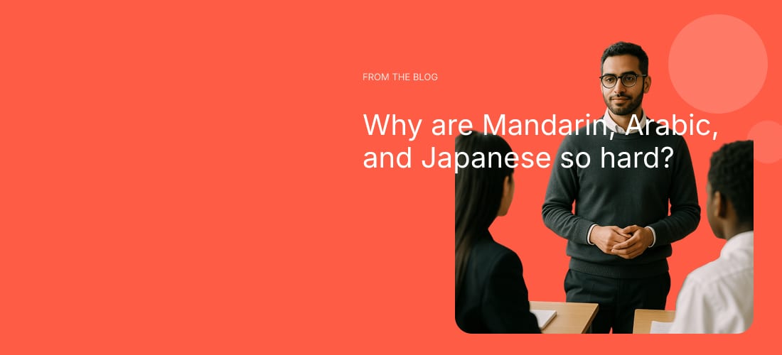 Why are Mandarin, Arabic, and Japanese so hard?