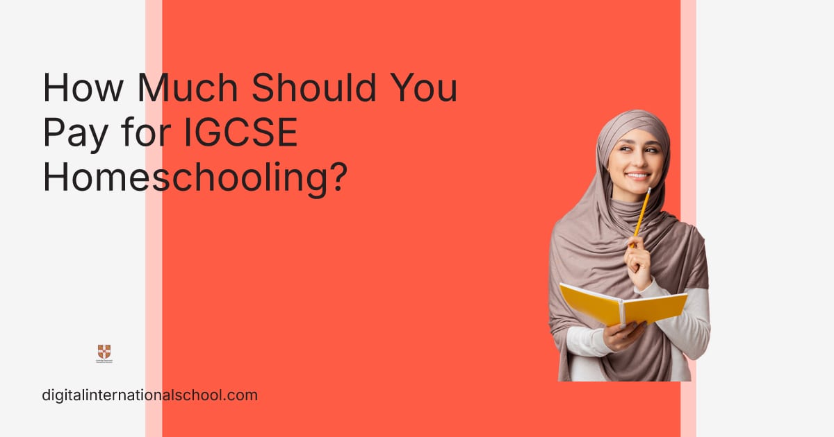 How Much Should You Pay for IGCSE Homeschooling?