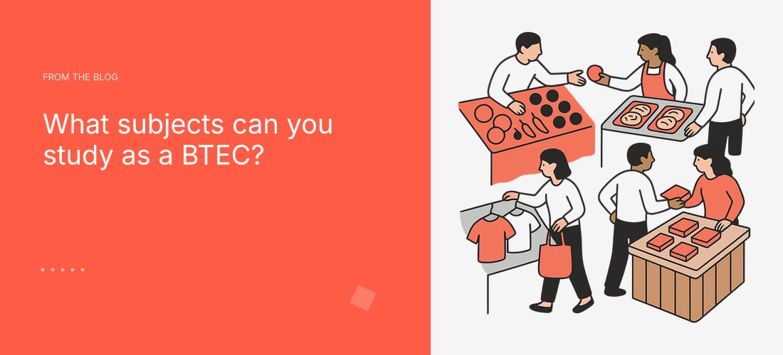 What subjects can you study as a BTEC?