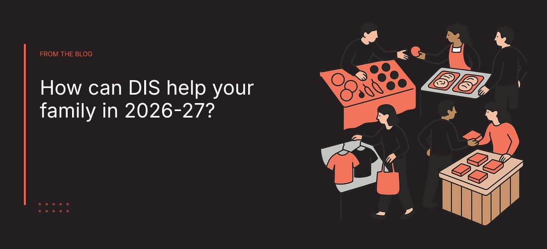 How can DIS help your family in 2026-27?
