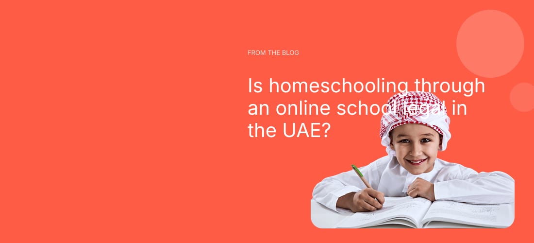 Is homeschooling through an online school legal in the UAE?